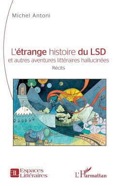 L'étrange histoire du LSD et autres aventures littéraires hallucinées (eBook, ePUB) - Antoni