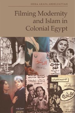 Cover Filming Modernity and Islam in Colonial Egypt (eBook, ePUB)
