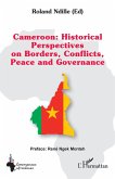 Cameroon : Historical Perspectives on Borders, Conflicts, Peace and Governance (eBook, PDF)