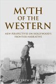 Myth of the Western (eBook, ePUB) Myth of the Western (eBook, ePUB)