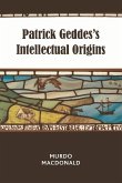 Patrick Geddes's Intellectual Origins (eBook, ePUB)