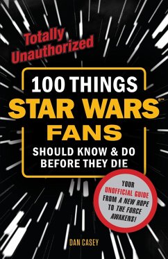 Cover 100 Things Star Wars Fans Should Know & Do Before They Die (eBook, PDF)