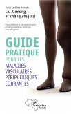 Guide pratique pour les maladies vasculaires périphériques courantes (eBook, PDF) Guide pratique pour les maladies vasculaires périphériques courantes (eBook, PDF)