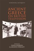Ancient Greece on British Television (eBook, ePUB) Ancient Greece on British Television (eBook, ePUB)