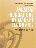 Maqasid Foundations of Market Economics (eBook, ePUB)
