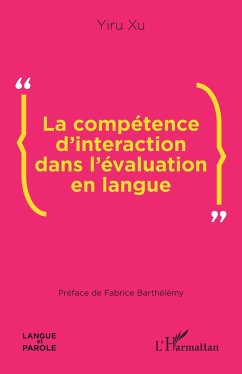 La compétence d'interaction dans l'évaluation en langue (eBook, ePUB) - Xu