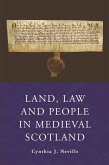 Land, Law and People in Medieval Scotland (eBook, ePUB) Land, Law and People in Medieval Scotland (eBook, ePUB)