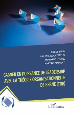 Cover Gagner en puissance de leadership avec la théorie organisationnelle de Berne (TOB) (eBook, PDF)