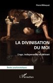 La divinisation du Moi (eBook, PDF)