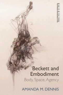 Beckett and Embodiment (eBook, PDF) - Dennis, Amanda M.