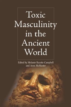 Cover Toxic Masculinity in the Ancient World (eBook, ePUB)