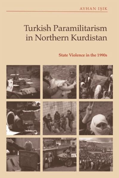 Turkish Paramilitarism in Northern Kurdistan (eBook, PDF) Turkish Paramilitarism in Northern Kurdistan (eBook, PDF)