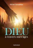 Dieu à travers mes âges (eBook, PDF) Dieu à travers mes âges (eBook, PDF)