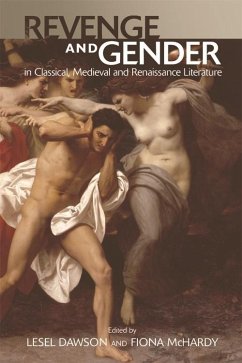 Revenge and Gender in Classical, Medieval, and Renaissance Literature (eBook, PDF)