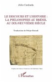 Le discours et l'histoire : la philosophie au Brésil au dix-neuvième siècle (eBook, PDF)