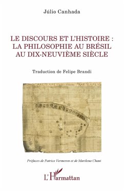 Cover Le discours et l'histoire : la philosophie au Brésil au dix-neuvième siècle (eBook, PDF)