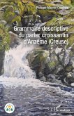 Grammaire descriptive du parler croissantin d'Anzême (Creuse) (eBook, PDF)