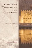 Socioeconomic Transformation in the Sasanian Empire (eBook, ePUB)
