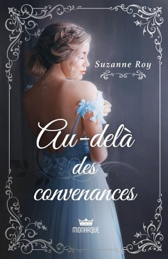 Au-delà des convenances (eBook, ePUB) - Suzanne Roy, Roy