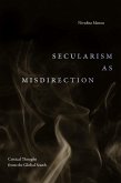 Secularism as Misdirection (eBook, PDF)