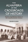 Alhambra at the Crossroads of History (eBook, ePUB) Alhambra at the Crossroads of History (eBook, ePUB)