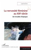La nervosite feminine au XIXe siecle (eBook, PDF) La nervosite feminine au XIXe siecle (eBook, PDF)