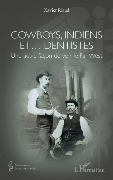 Cowboys, Indiens et... dentistes (eBook, PDF) Cowboys, Indiens et... dentistes (eBook, PDF)