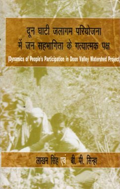 ?? ???? ????? ???????? ? ?? ???????? ? ??????? ???-?? ????? (Dynamics of People's Participation in Doon Valley Watershed Project) (eBook, ePUB) - À¤¸À¤¿À¤¹, à¤²à¤¾à¤-à¤¨ (Laakhan Singh); À¤¸À¤¿À¤¨À¤¹À¤¾, à¤¬à¥EUR. à¤ªà¥EUR. (B. P. Sinha)