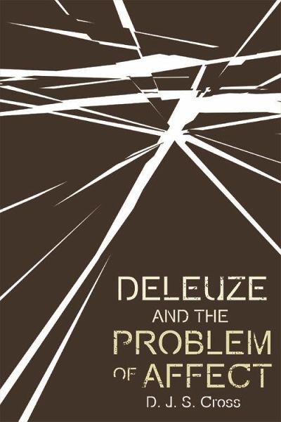 Deleuze and the Problem of Affect (eBook, ePUB) Deleuze and the Problem of Affect (eBook, ePUB)