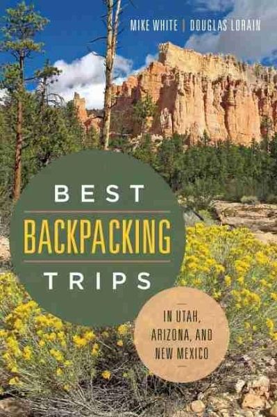 Best Backpacking Trips in Utah, Arizona, and New Mexico (eBook, ePUB)