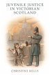 Juvenile Justice in Victorian Scotland... - Bild 1