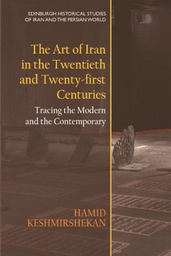 Art of Iran in the Twentieth and Twenty-first Centuries (eBook, PDF) - Keshmirshekan, Hamid