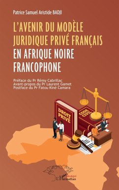 Cover L'avenir du modèle juridique privé français en Afrique noire francophone (eBook, PDF)