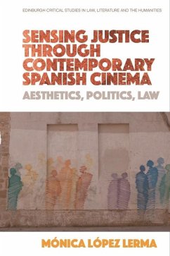 Cover Sensing Justice through Contemporary Spanish Cinema (eBook, ePUB)