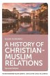 History of Christian-Muslim Relations... - Bild 1