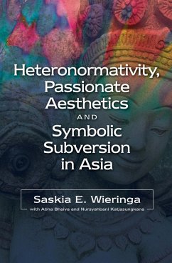 Cover Heteronormativity, Passionate Aesthetics and Symbolic Subversion in Asia (eBook, PDF)