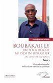 Boubakar Ly : Un sociologue au destin singulier ou le mythe du Fouta (eBook, PDF)