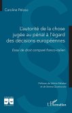 L'autorité de la chose jugée au pénal à l'égard des décisions européennes (eBook, ePUB)