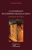 La gouvernance des entreprises publiques au Bénin (eBook, PDF) La gouvernance des entreprises publiques au Bénin (eBook, PDF)