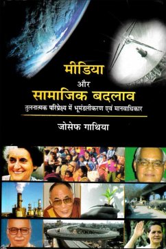 ?????? ?? ??????? ?????: ??????? ??????? ? ???????? ?? ?????????? (Midiya Aura Samajika Badalava: Tulanatmaka Paripeksya Mem Bhumamdalikarana Evam Manavadhikara) (eBook, ePUB) - À¤-À¤¾À¤¥À¤¿À¤¯À¤¾, à¤oeà¥<à¤¸à¤« (Josepha Gathiya)