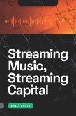Streaming Music, Streaming Capital (eBook, PDF)