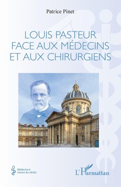 Cover Louis Pasteur face aux médecins et aux chirurgiens (eBook, ePUB)