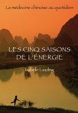 Les cinq saisons de l'énergie - La médecine chinoise au quotidien (eBook, PDF)