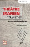 Le théâtre iranien en transition (eBook, PDF) Le théâtre iranien en transition (eBook, PDF)