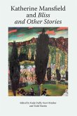 Katherine Mansfield and Bliss and Other Stories (eBook, ePUB)