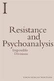 Resistance and Psychoanalysis (eBook, ePUB) Resistance and Psychoanalysis (eBook, ePUB)