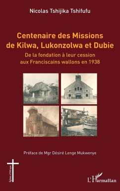Cover Centenaire des Missions de Kilwa, Lukonzolwa et Dubie (eBook, ePUB)