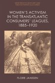 Women's Activism in the Transatlantic Consumers' Leagues, 1885-1920 (eBook, ePUB)