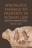 Wrongful Damage to Property in Roman Law (eBook, ePUB)