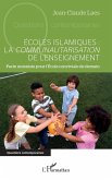 Écoles islamiques : la communautarisation de l'enseignement (eBook, PDF) Écoles islamiques : la communautarisation de l'enseignement (eBook, PDF)